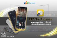 Nâng cấp FPT TV Remote, nâng tầm trải nghiệm số